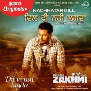 download Dil-Vi-Nai-Lagdi-(Zakhmi) Nachhatar Gill mp3